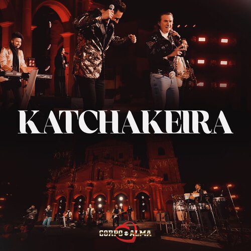 Katchakeira (Corpo e Alma 50 Anos) cover art