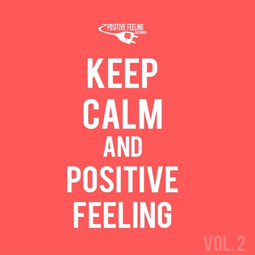 Keep Calm and Positive Feeling, Vol. 2