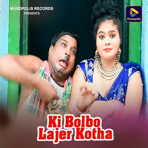 Ki Bolbo Lajer Kotha