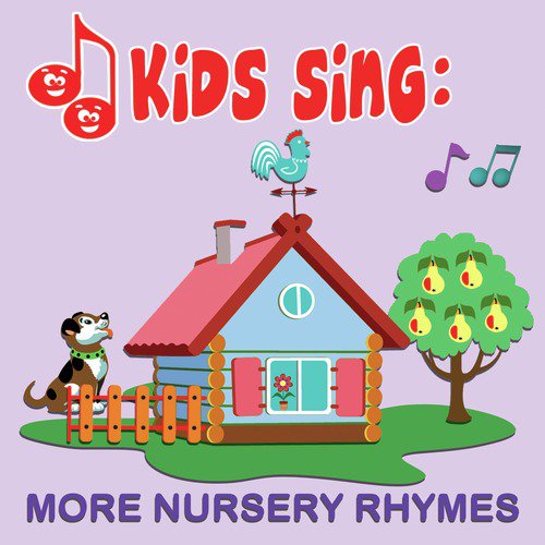 Kids Sing - More Nursery Rhymes