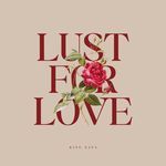LUST FOR LOVE