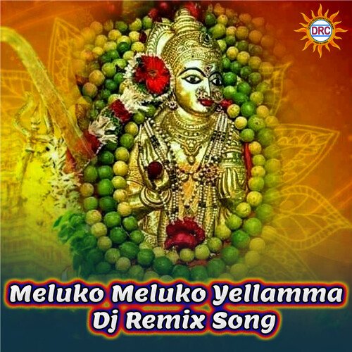 Meluko Meluko Yellamma (DJ Remix)