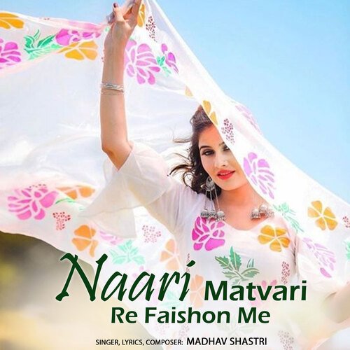 Naari Matvari Re Faishon Me