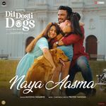Naya Aasma (From "Dil Dosti Aur Dogs")