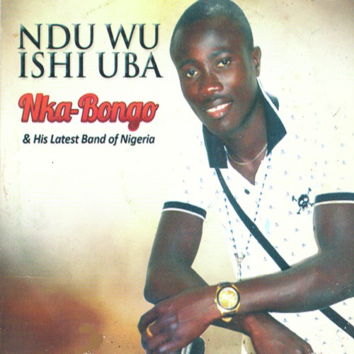 Ndu Wu Ishi Uba Medley