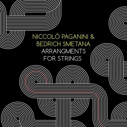 Niccolò Paganini & Bedrich Smetana: Arrangments for Strings