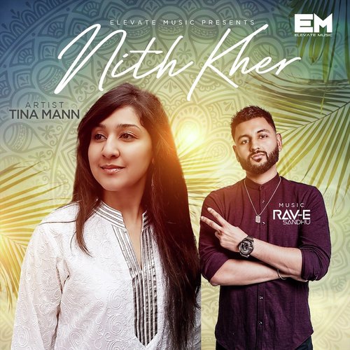 Nith Kher (feat. Rav-E Sandhu)