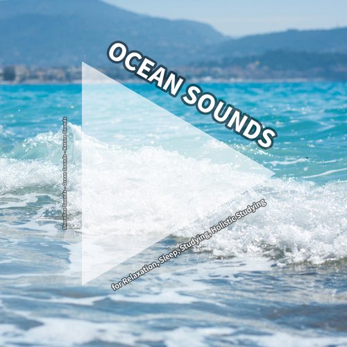 Ocean Sounds for Relaxation, Sleep, Studying, Holistic Studying_poster_image