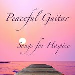 Peaceful Guitar Songs for Hospice