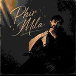 Phir Mila