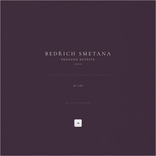 Prodaná nevěsta, JB 1:100: 3 Dances (Arr. Kline for Wind Band)