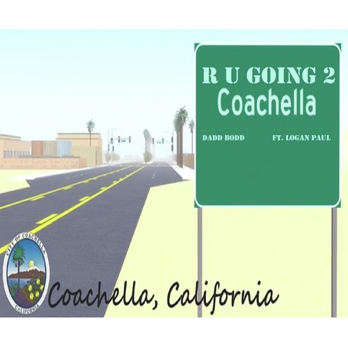 R U Going 2 Coachella (feat. Logan Paul)_poster_image