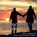 Roopachi Hi Raagini