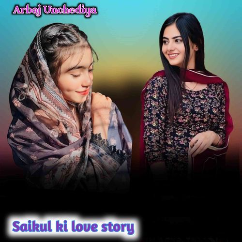 Saikul Ki Love Story