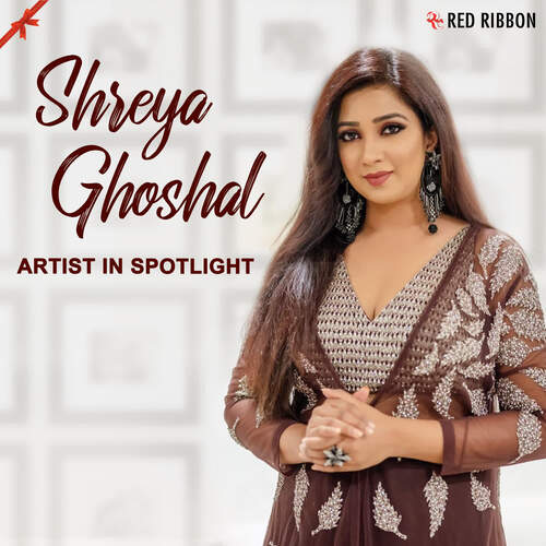 Shreya Ghoshal - Artist In Spotlight