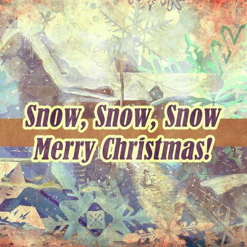 Let It Shin - Song Download from Snow, Snow, Snow - Merry