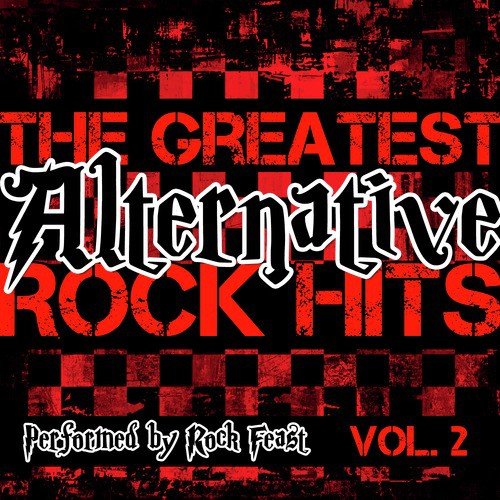 The Greatest Alternative Rock Hits Vol. 2