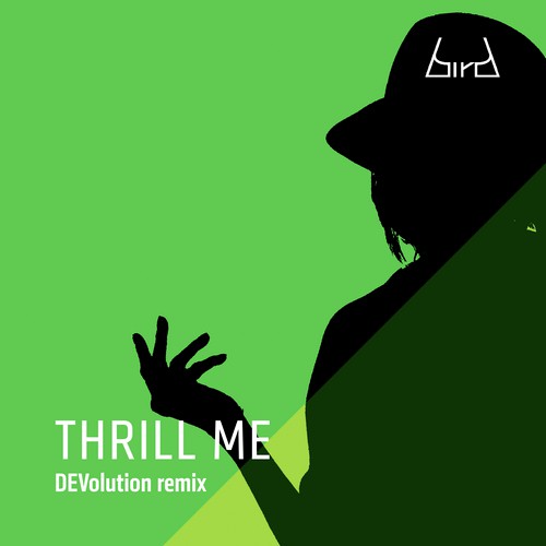 Thrill Me [DEVolution Remix]