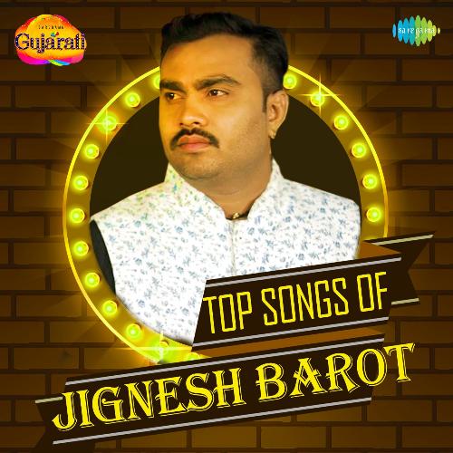 Top Songs Of Jignesh Barot