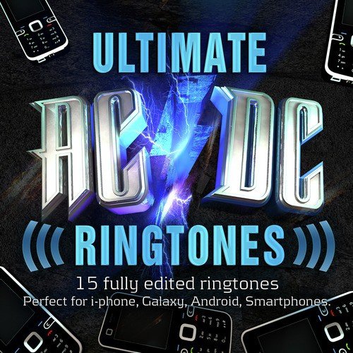 Ultimate AC DC Ringtone Album - 15 Fully Edited AC/DC Ringtones - Perfect for iPhone, Galaxy, Android & Smartphones