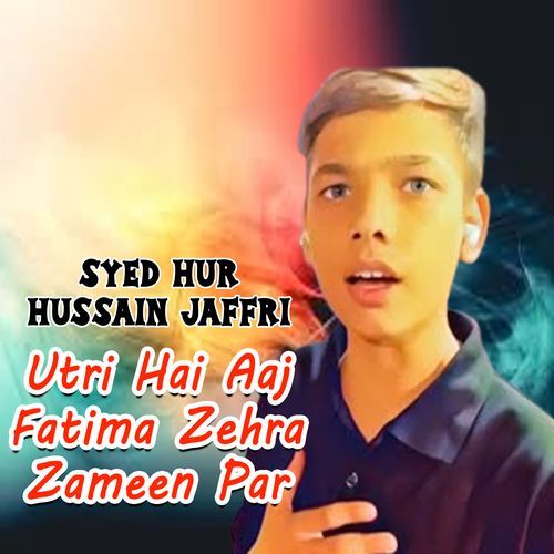 Utri Hai Aaj Fatima Zehra Sa Zameen Par