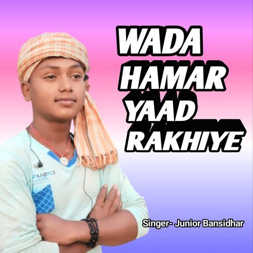Wada Hamar Yaad Rakhiye