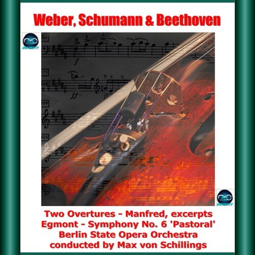 Weber, Schumann &amp; Beethoven: Two Overtures - Manfred, excerpts - Egmont - Symphony No. 6 &#039;Pastoral&#039;_poster_image