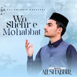Wo Shehr E Mohabbat