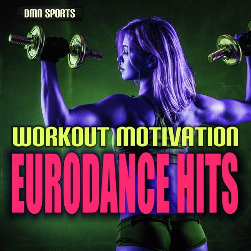 Workout Motivation: Eurodance Hits_poster_image