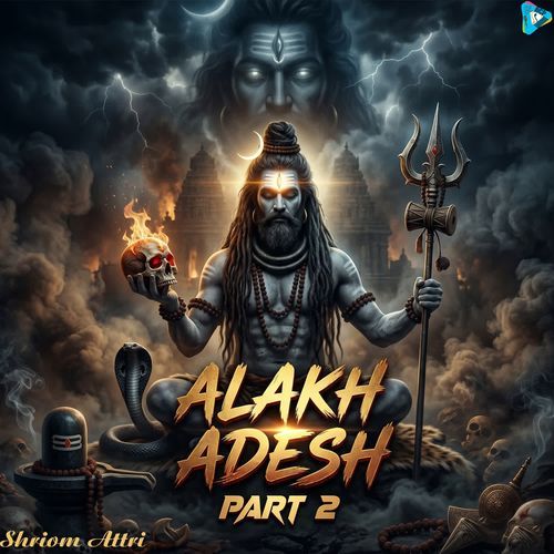 Alakh Adesh Part 2