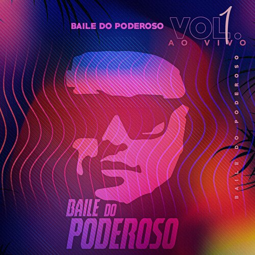 Baile do Poderoso (ao Vivo), Vol. 1