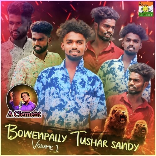 Bowenpally Tushar Sandy Volume 1