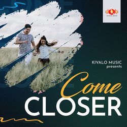 Come Closer-QQ0Ja0FEXF8