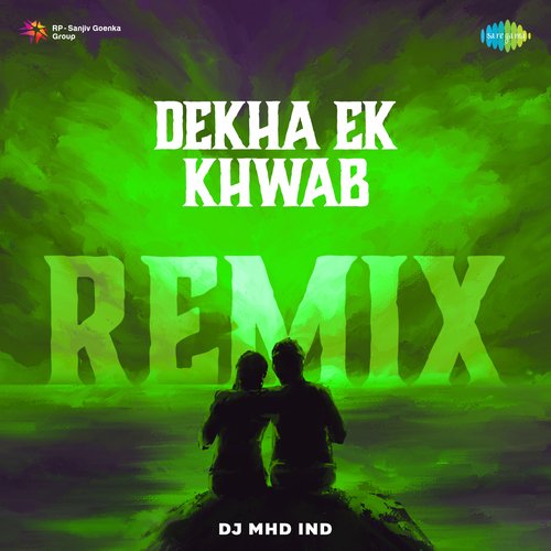 Dekha Ek Khwab Remix