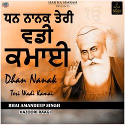 Dhan Nanak Teri Wadi Kamai-Bz45cjlaQV8