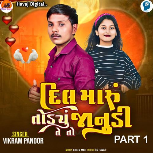 Dil Maru Todyu Janudi Te To Part 1
