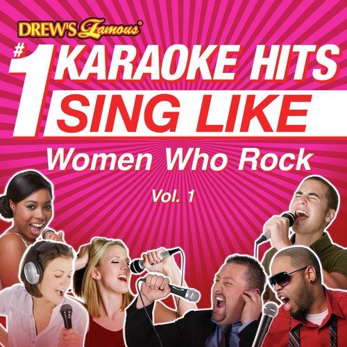 Drew's Famous #1 Karaoke Hits: Sing Like Women Who Rock, Vol. 1