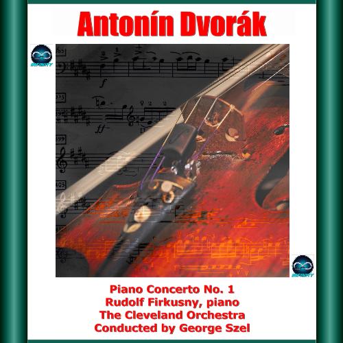 Dvorák: Piano Concerto No. 1