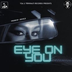 EYE ON YOU-Gl4ySzpIU3c