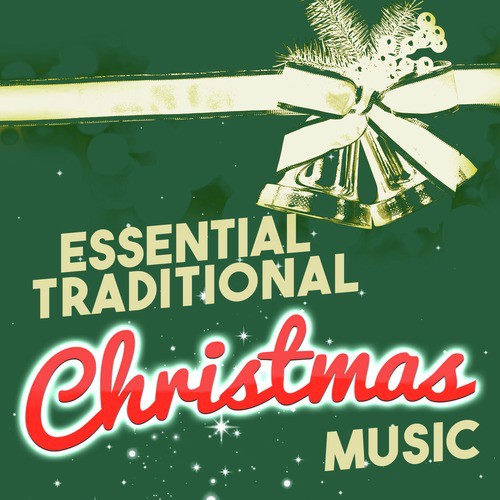 Essential Traditional Christmas Music
