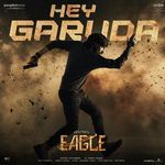 Hey Garuda (From &quot;Eagle&quot;)