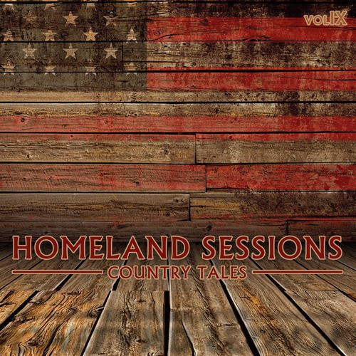 Homeland Sessions: Country Tales, Vol. 9