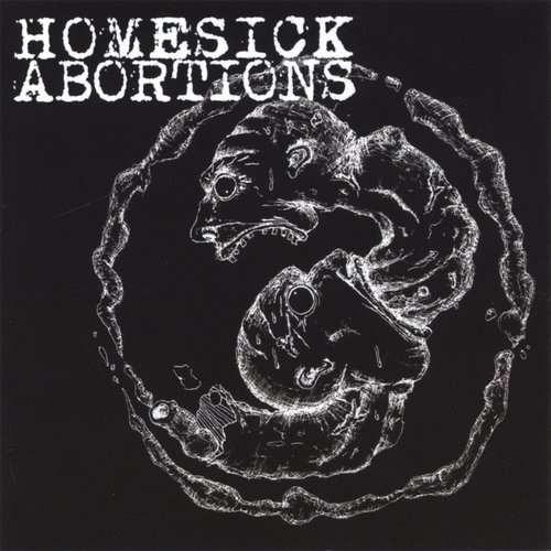 Homesick Abortions