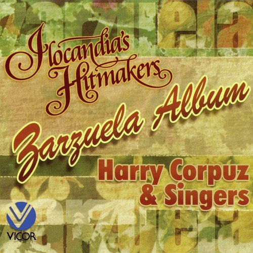 Ilocandia's Hitmakers: Zarzuela Album