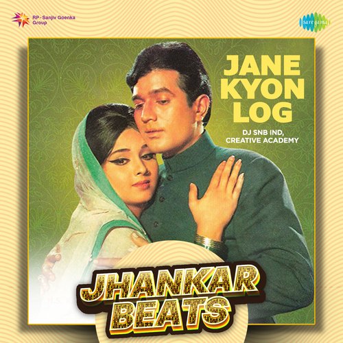 Jane Kyon Log (Jhankar Beats)