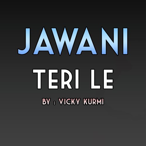 Jawani Teri Le