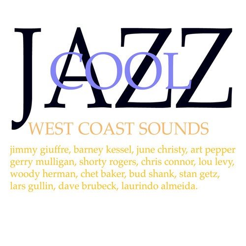 Jazz Cool - West Coast Bands