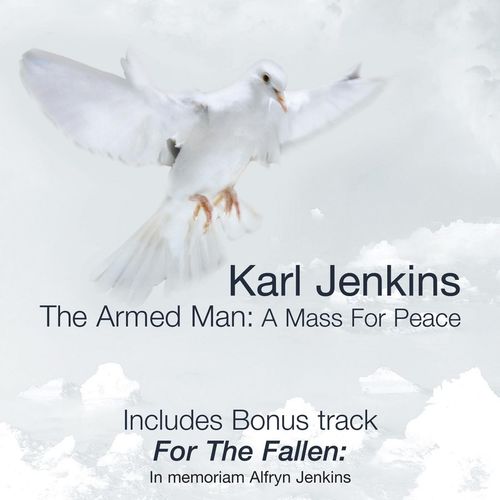 The Armed Man (A Mass for Peace): Better is peace