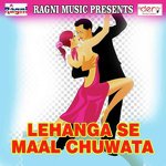 Lehanga Se Maal Chuwata