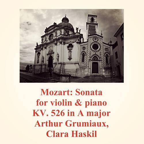 Mozart: Sonata for Violin & Piano Kv. 526 in a Major